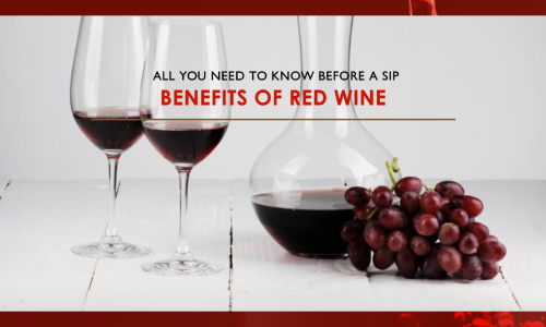 Benefits of Red Wine: All You Need To Know Before a Sip