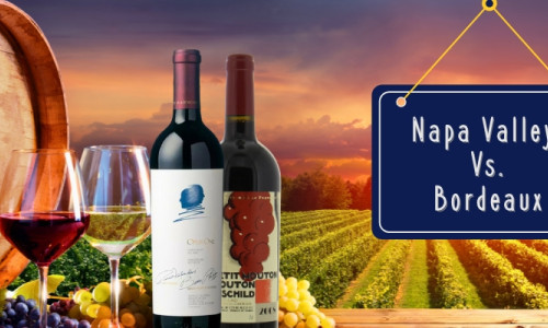 NAPA vs. BORDEAUX - A TALE OF TWO ICONIC WINE REGIONS